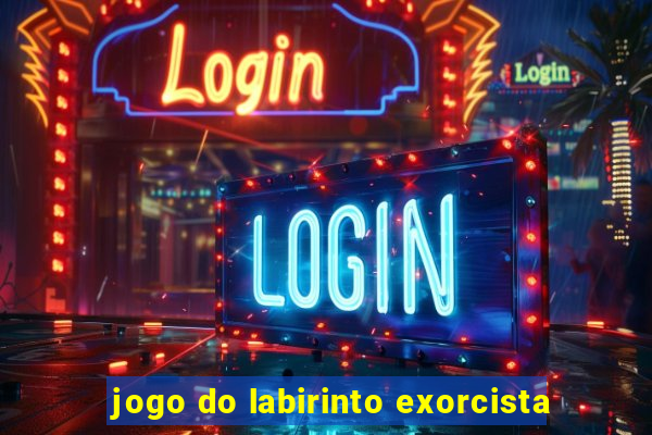 jogo do labirinto exorcista